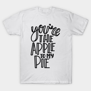 apple to my pie T-Shirt